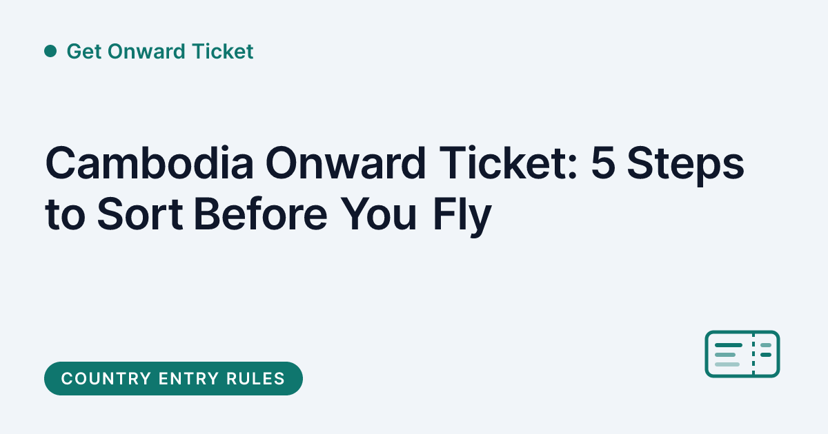 Get Onward Ticket - proof of onward travel for Cambodia