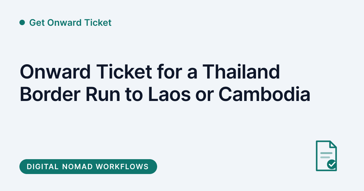 Get Onward Ticket - onward ticket for a Thailand border run to Laos or Cambodia