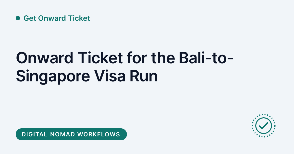 Get Onward Ticket - onward ticket for the Bali to Singapore visa run