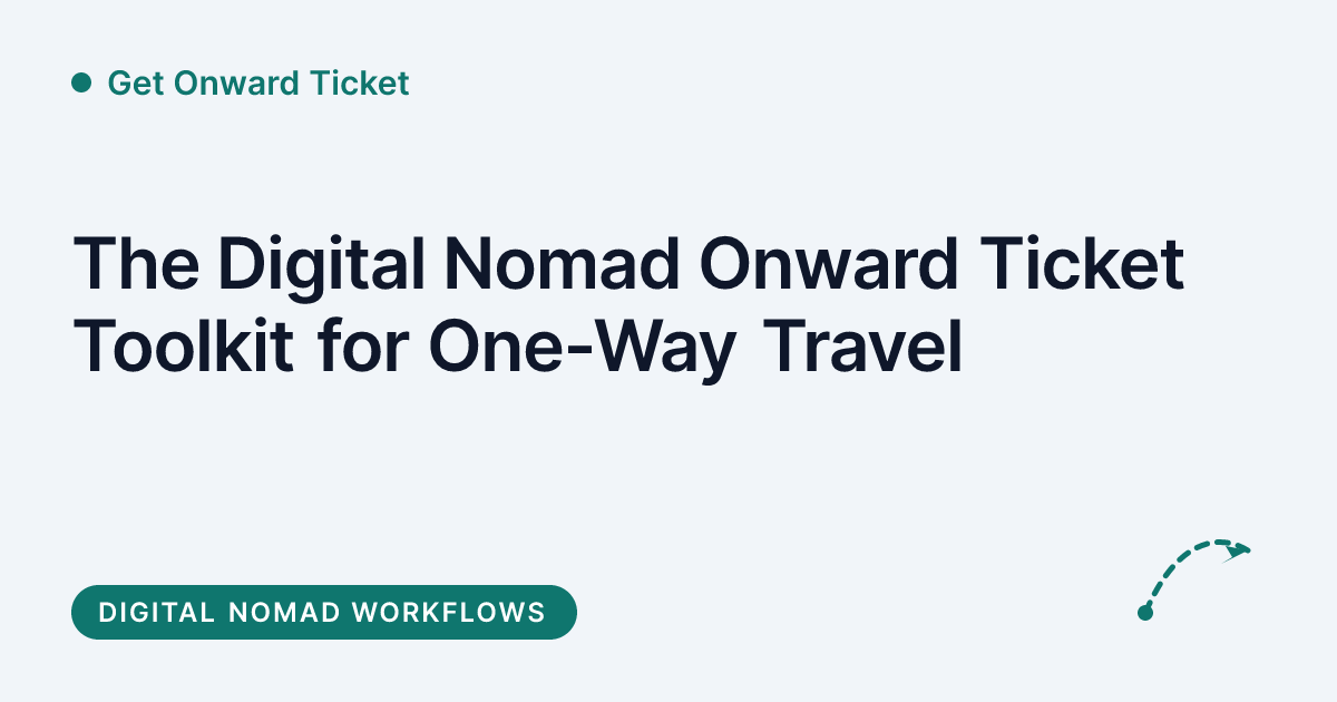 Get Onward Ticket - digital nomad onward ticket toolkit for one-way travel