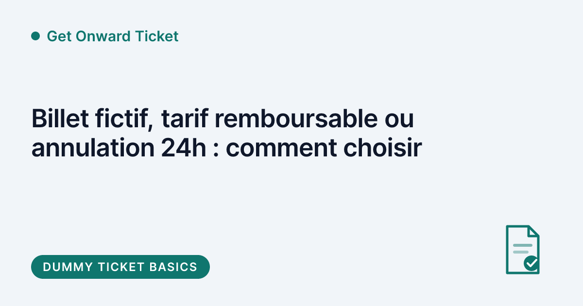 Get Onward Ticket - comparer billet fictif, tarif remboursable et annulation 24 heures