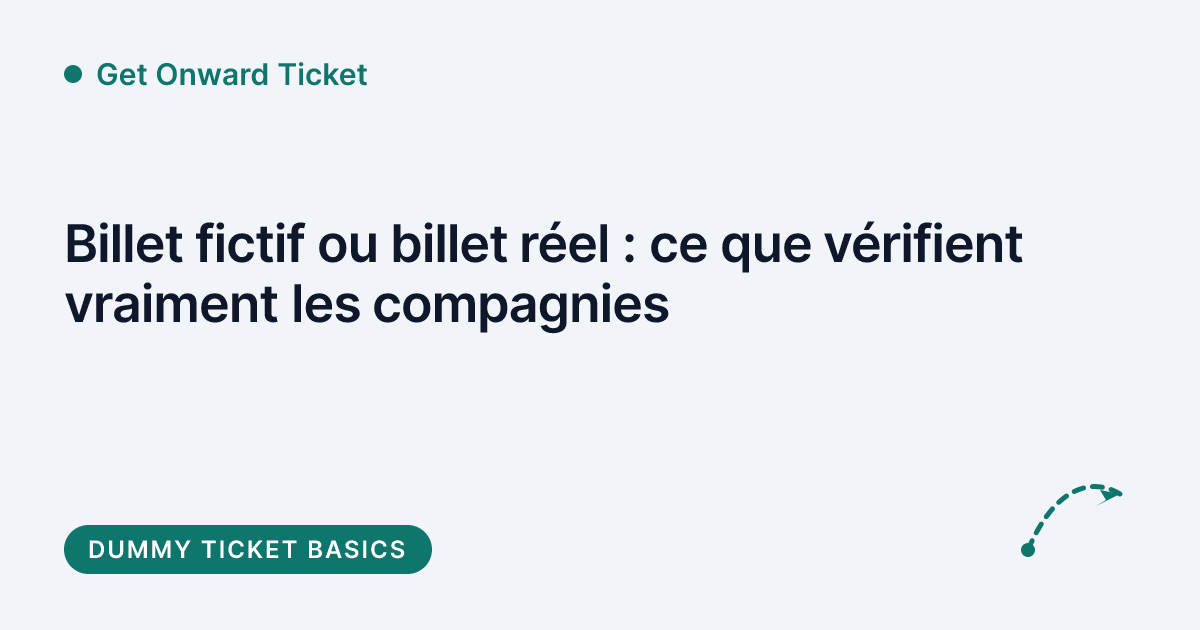 Get Onward Ticket - billet fictif vs billet reel