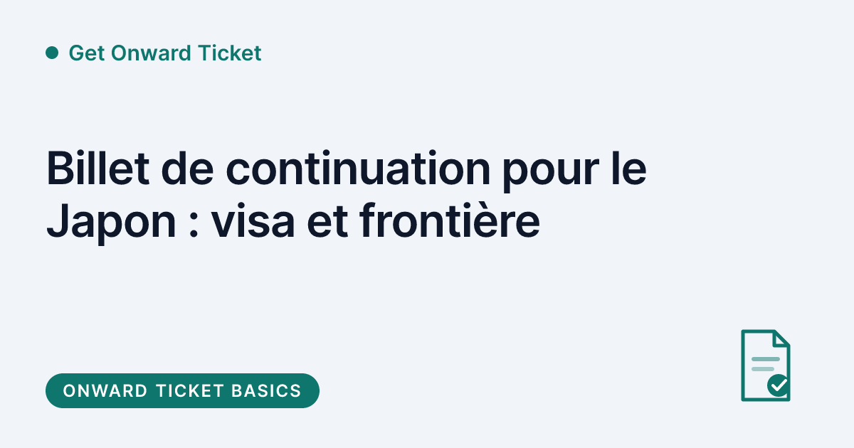 Get Onward Ticket - billet de continuation pour le Japon