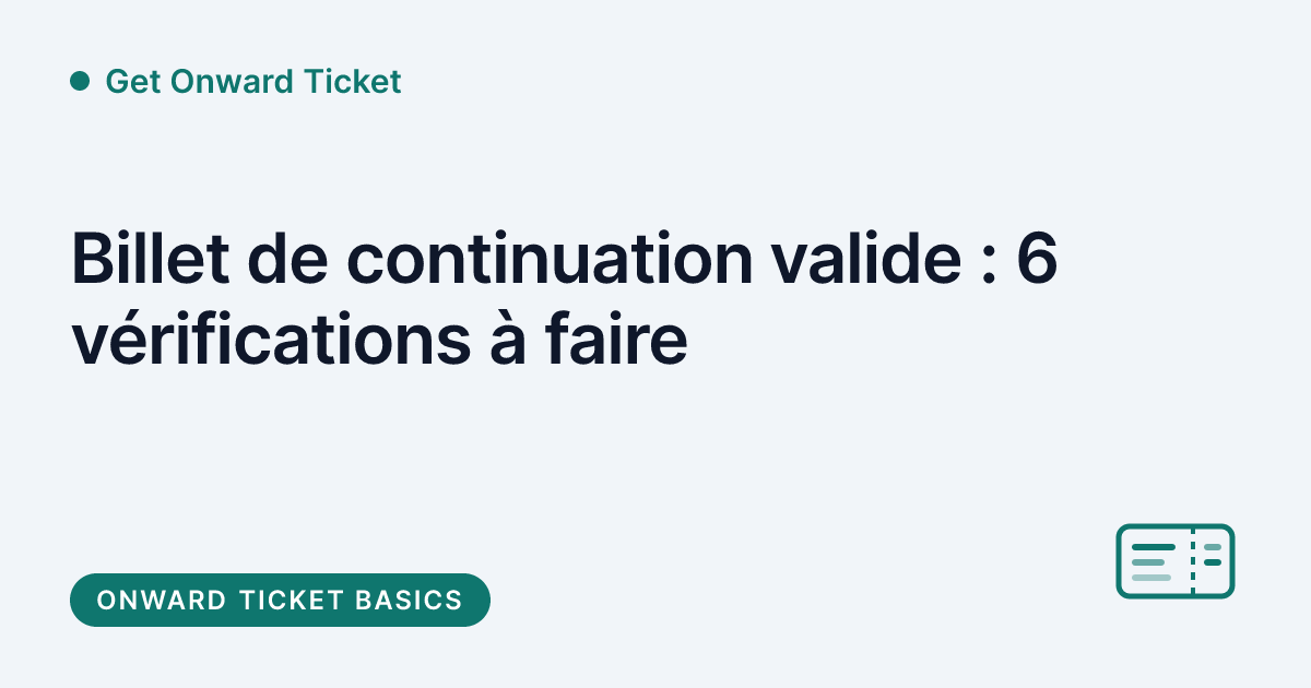 Get Onward Ticket - à quoi ressemble un billet de continuation valide