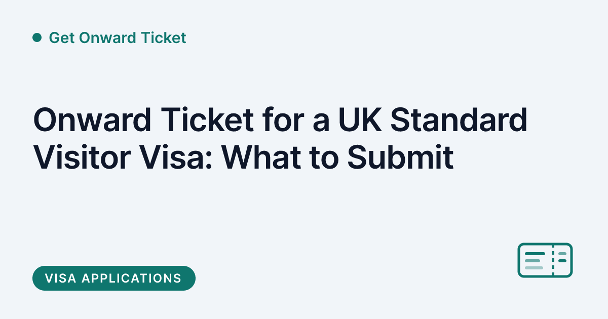 Get Onward Ticket - onward ticket for a UK Standard Visitor visa application