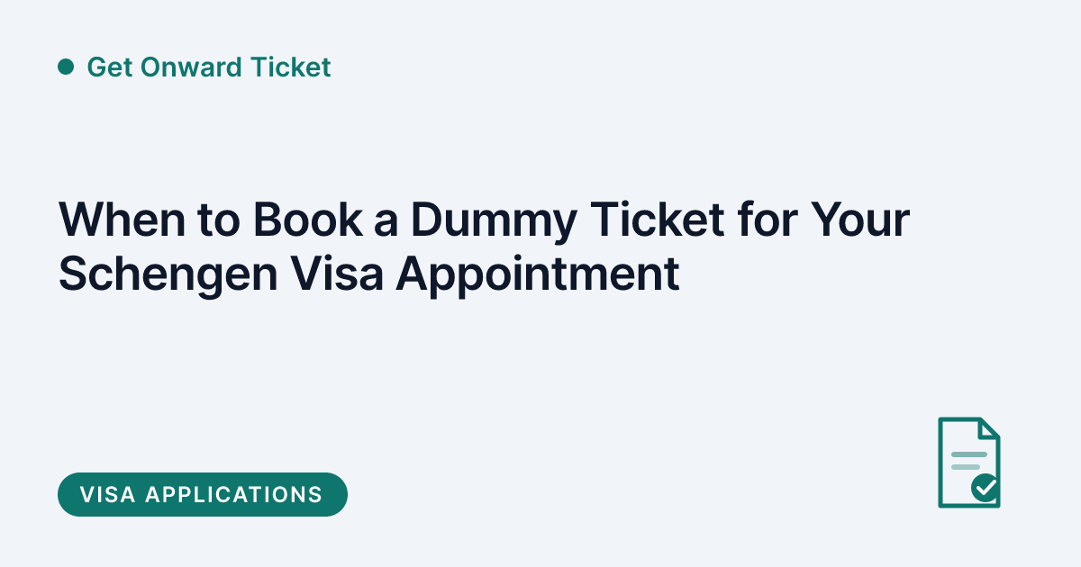 Get Onward Ticket - timing a dummy ticket booking around a Schengen visa appointment